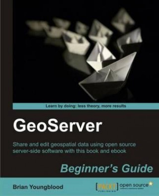 Carte GeoServer Beginner's Guide Brian Youngblood