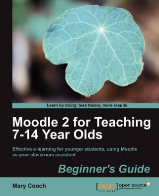 Libro Moodle 2 for Teaching 7-14 Year Olds Beginner's Guide M Cooch