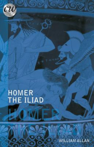 Kniha Homer: The Iliad William Allan