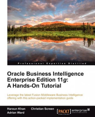 Carte Oracle Business Intelligence Enterprise Edition 11g: A Hands-On Tutorial Christian Screen