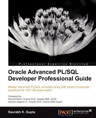 Könyv Oracle Advanced PL/SQL Developer Professional Guide Saurabh Gupta