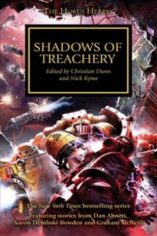 Kniha Horus Heresy: Shadows of Treachery Christian Dunn