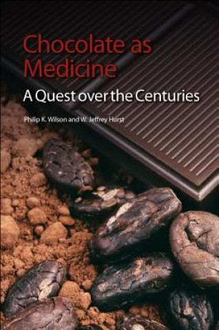 Livre Chocolate as Medicine Philip K Wilson