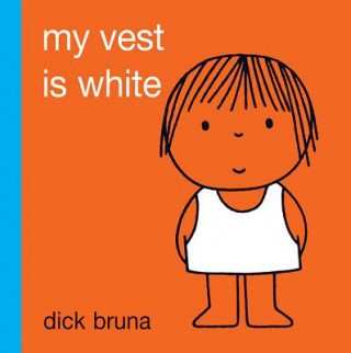 Kniha My Vest Is White Dick Bruna