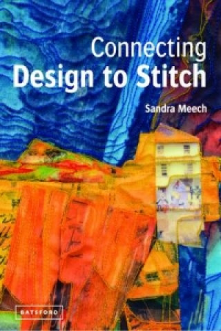 Książka Connecting Design to Stitch Sandra Meech