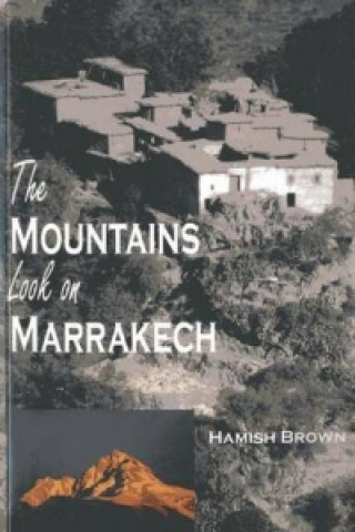 Livre Mountains Look on Marrakech Hamish Brown