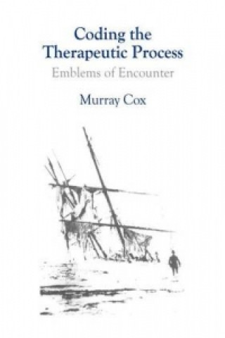 Книга Coding the Therapeutic Process Murray Cox