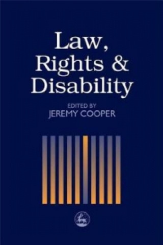 Kniha Law, Rights and Disability Jeremy Cooper