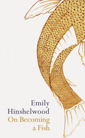 Kniha On Becoming a FIsh Emily Hinshelwood