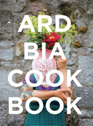 Knjiga Ard Bia Cookbook Aoibheann McNamara