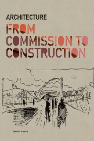 Carte Architecture From Commission to Construction Jennifer Hudson