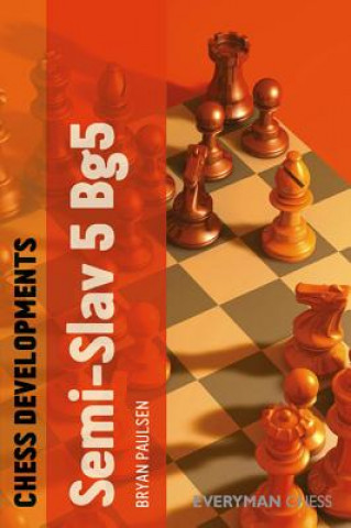 Carte Chess Developments: Semi-slav 5 Bg5 Bryan Paulsen