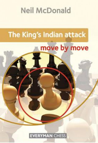 Książka King's Indian Attack: Move by Move Neil McDonald