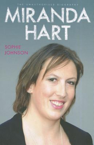 Carte Miranda Hart - the Unauthorised Biography Sophie Johnson