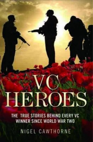 Kniha VC Heroes Nigel Cawthorne