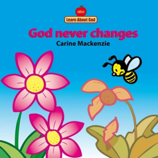 Kniha God Never Changes Board Book Carine Mackenzie
