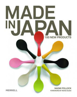 Knjiga Made in Japan: 100 New Products Naomi Pollock