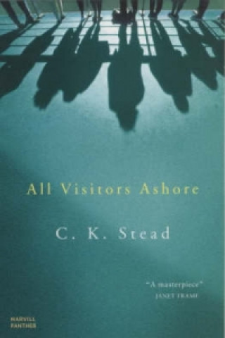 Knjiga All Visitors Ashore C K Stead