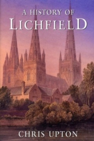 Książka History of Lichfield Chris Upton