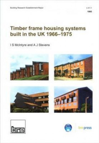 Kniha Timber Frame Housing Systems Built in the UK 1966-1975 I S McIntyre