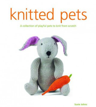 Kniha Knitted Pets Susie Johns