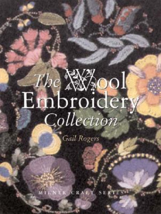 Kniha Wool Embroidery Collection Gail Rogers
