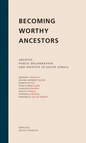 Книга Becoming Worthy Ancestors Xolela Mangcu