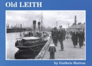 Livre Old Leith Guthrie Hutton