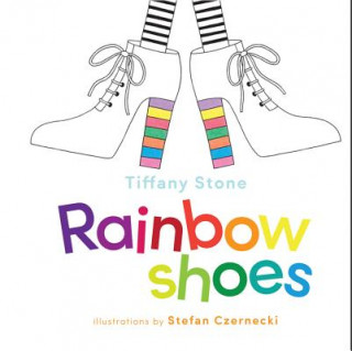 Könyv Rainbow Shoes Tiffany Stone