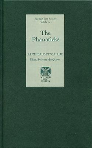 Книга Phanaticks Archibald Pitcairne