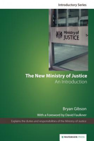 Knjiga New Ministry of Justice Bryan Gibson