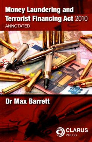 Buch Money Laundering and Terrorist Financing Act 2010: Annotated Max Barrett