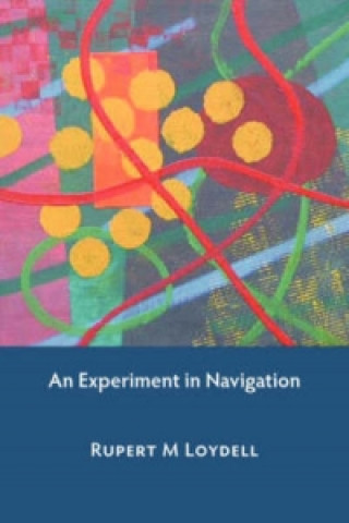 Kniha Experiment in Navigation Rupert M. Loydell