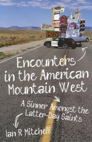 Kniha Encounters in the American Mountain West Ian Mitchell