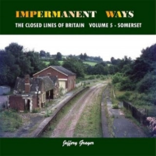 Carte Impermanent Ways: The Closed Lines of Britain Jeffery Grayer