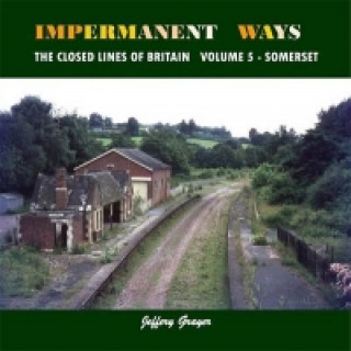 Book Impermanent Ways: The Closed Lines of Britain Jeffery Grayer