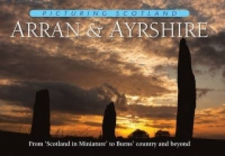 Carte Arran & Ayrshire: Picturing Scotland Colin Nutt