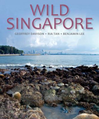 Kniha Wild Singapore Geoffrey Davison