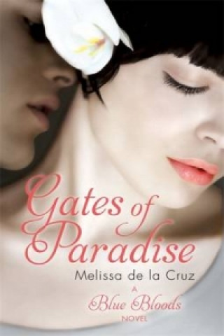 Книга Gates of Paradise Melissa de la Cruz