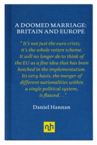 Kniha Doomed Marriage: Britain and Europe Daniel Hannan