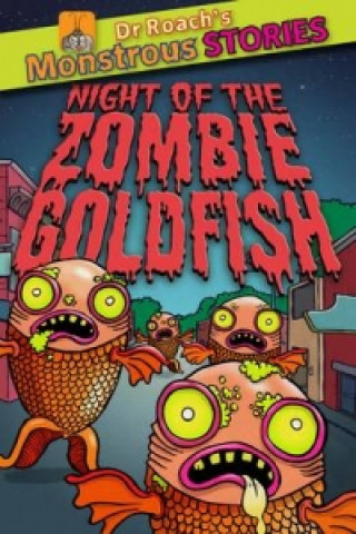 Kniha Monstrous Stories: Night of the Zombie Goldfish Paul Harrison