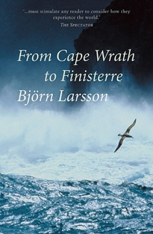 Carte From Cape Wrath to Finisterre Björn Larsson