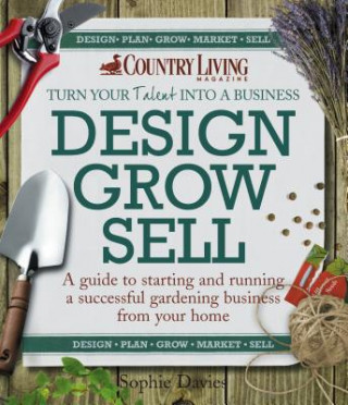 Kniha Design Grow Sell Sophie Davies