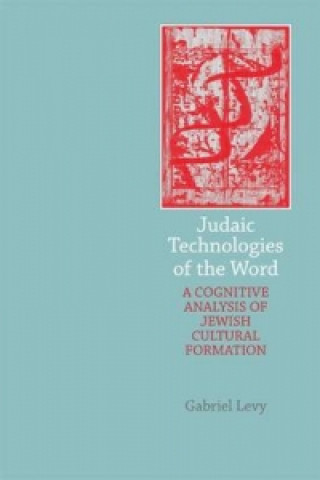 Kniha Judaic Technologies of the Word Gabriel Levy