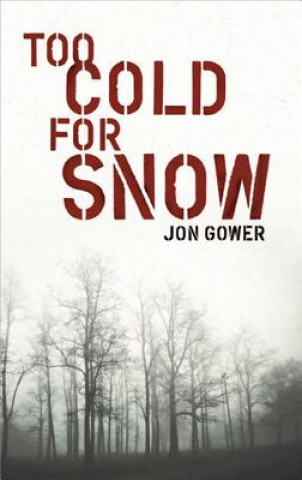 Kniha Too Cold for Snow Jon Gower