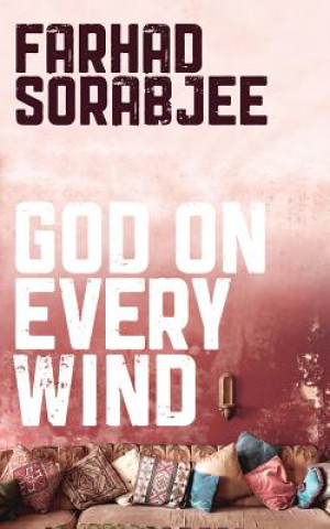 Libro God On Every Wind Farhad Sorabjee