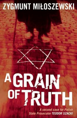 Kniha Grain of Truth Zygmunt Miloszewski