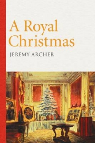 Könyv Royal Christmas Jeremy Archer
