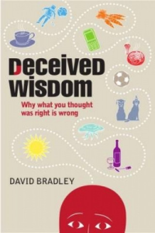 Книга Deceived Wisdom David Bradley