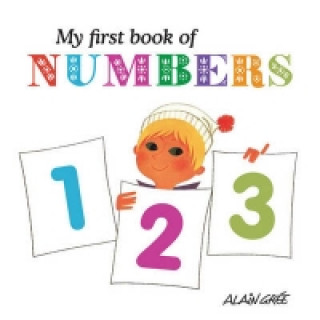 Kniha My First Book of Numbers Alain Gree
